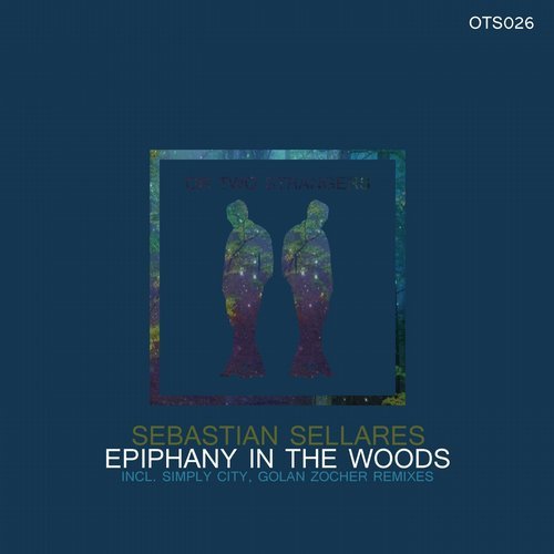 Sebastian Sellares - Epiphany In The Woods [OTS026]